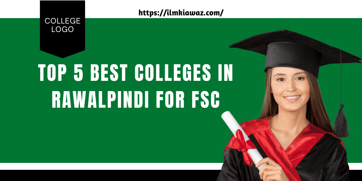 Top 5 Best Colleges in Rawalpindi for FSC