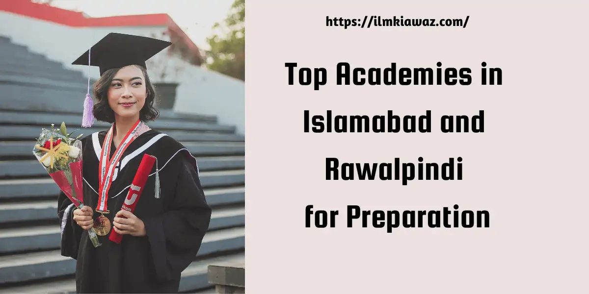 Top Academies in Islamabad and Rawalpindi for Preparation