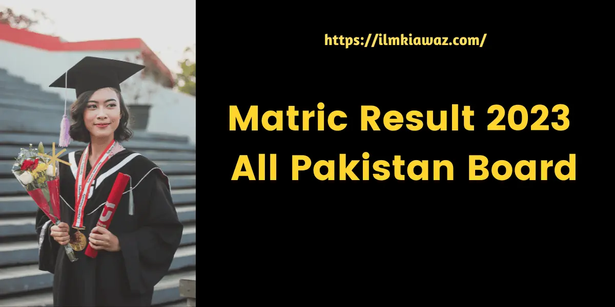 10th class result 2023 for all pakistan boards